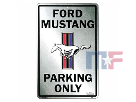 Blechschild Mustang Parking Only 12" x 18" (ca. 30,5cm x 45,7cm)